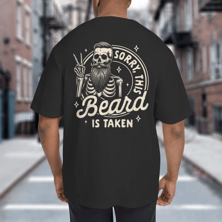 Bearded Dad Daddy Father’s Day Sorry This Beard Is Taken Big And Tall Men's T-Shirt Back Print