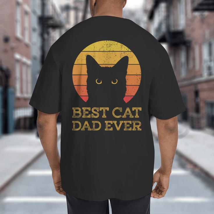 Best Cat Dad Ever Vintage Cat Daddy Fathers Day Big And Tall Men's T-Shirt Back Print