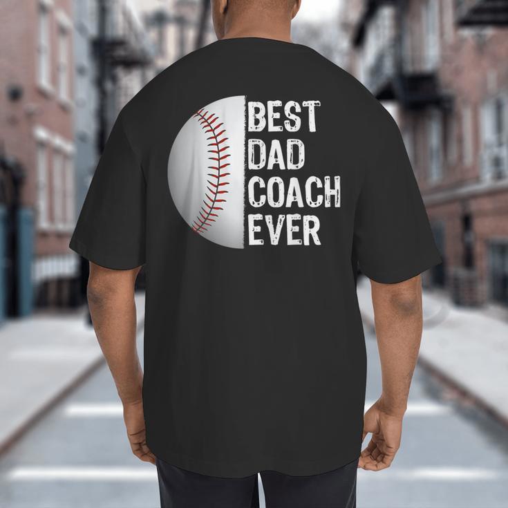 Best Dad Coach Ever Baseball For Sport Lovers Big And Tall Men's T-Shirt Back Print