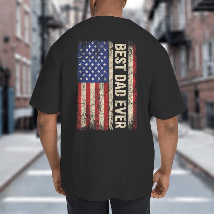 Best Dad Ever US American Flag For Father's Day Men Big And Tall Men's T-Shirt Back Print