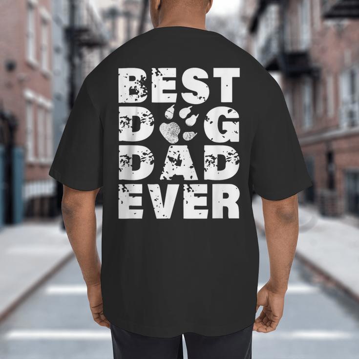 Best Dog Dad Ever Shirt Dog Father Men Women Girls Kids Big And Tall Men's T-Shirt Back Print