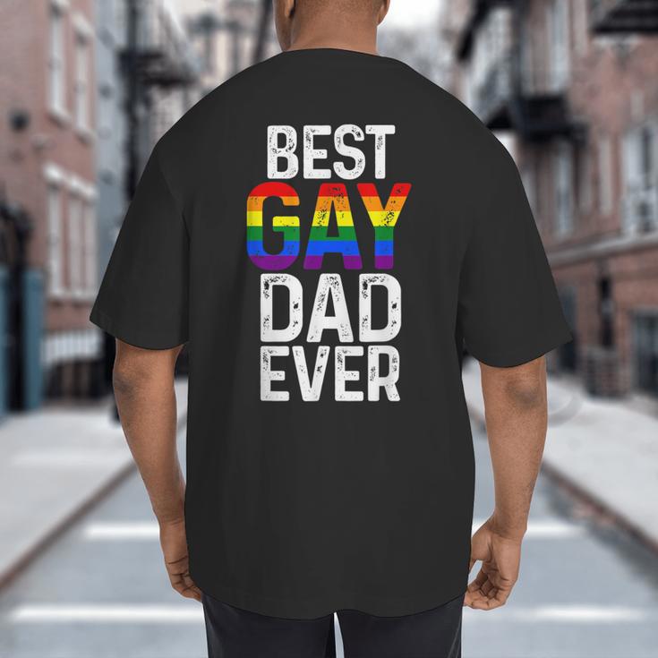 Best Gay Dad Ever LGBTQ Big And Tall Men's T-Shirt Back Print