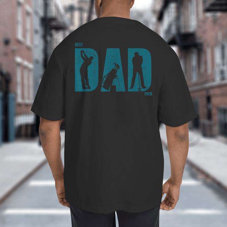 Best Golf Dad EverShirt Golf Dad Shirt Big And Tall Men's T-Shirt Back Print