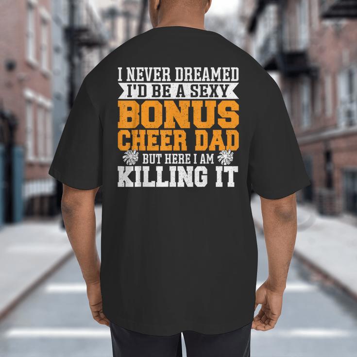 Bonus Cheer Dad Cheer Step Dad Big And Tall Men's T-Shirt Back Print