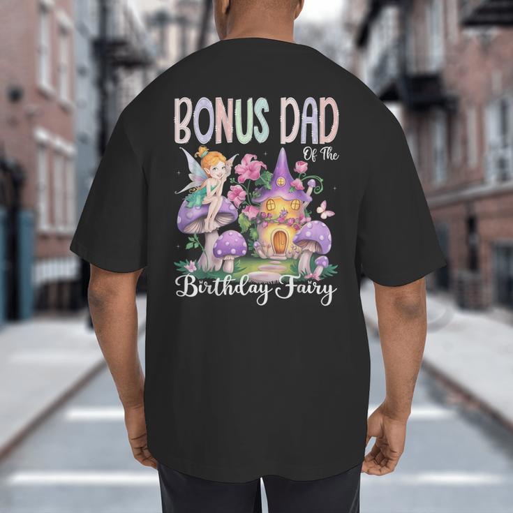 Bonus Dad Of The Birthday Fairy 1St Birthday Girl Party Big And Tall Men's T-Shirt Back Print