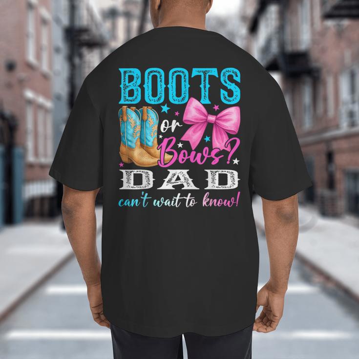 Boots Or Bows Dad Loves You Gender Reveal Party Big And Tall Men's T-Shirt Back Print