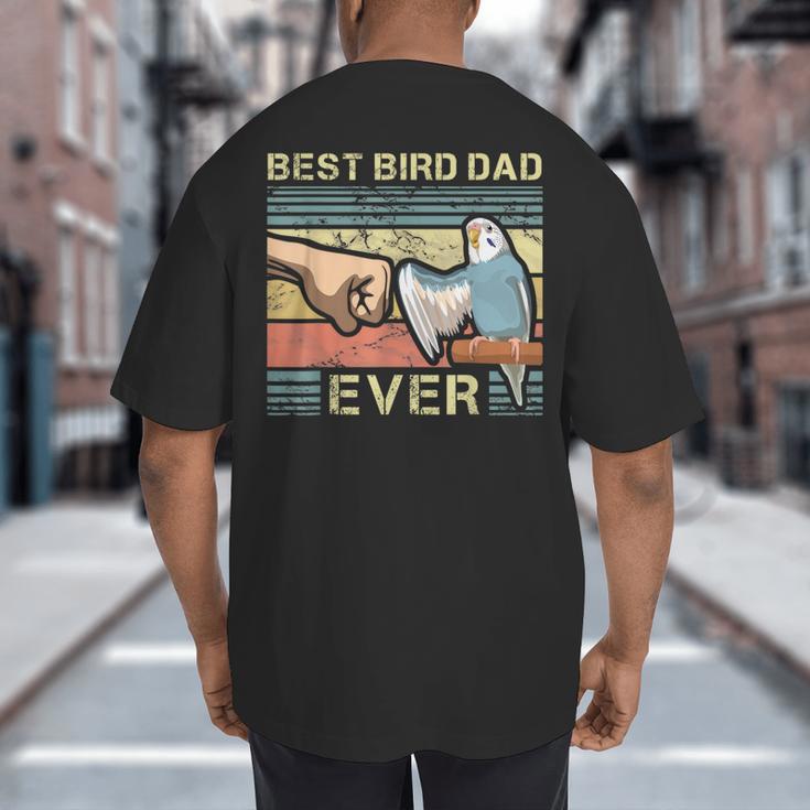 Budgie Dad Bird Lover Father Animal Enthusiast Bird Guy Big And Tall Men's T-Shirt Back Print Budgie Dad Bird Lover Father Animal Enthusiast Bird Guy Big And Tall Men's T-Shirt Back Print