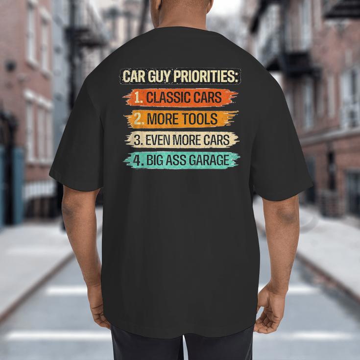 Car Guy Priorities Cars Garage Lover For Men Dad Big And Tall Men's T-Shirt Back Print Car Guy Priorities Cars Garage Lover For Men Dad Big And Tall Men's T-Shirt Back Print