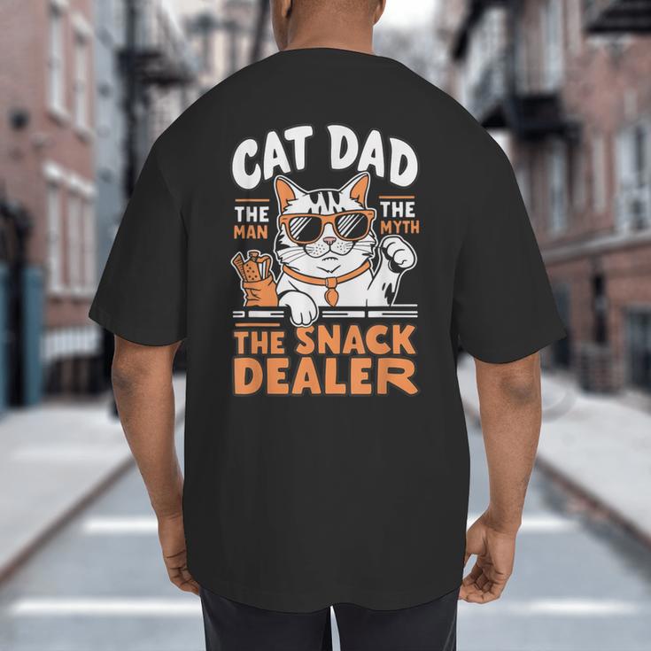 Cat Dad The Man The Myth The Snack Dealer Big And Tall Men's T-Shirt Back Print