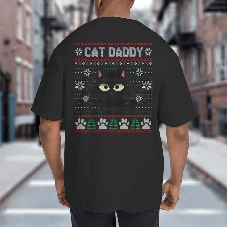 Cat Daddy Ugly Christmas Sweater Pajama Kitty Cat Lover Xmas Big And Tall Men's T-Shirt Back Print