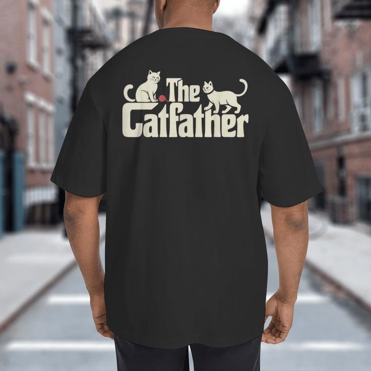 The Catfather Cat Dad Father's Day Cat Lover Big And Tall Men's T-Shirt Back Print