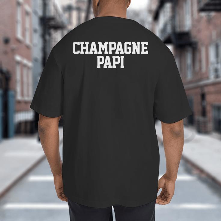 Champagne Papi Dad Father's Day Love Family Support Tee Big And Tall Men's T-Shirt Back Print
