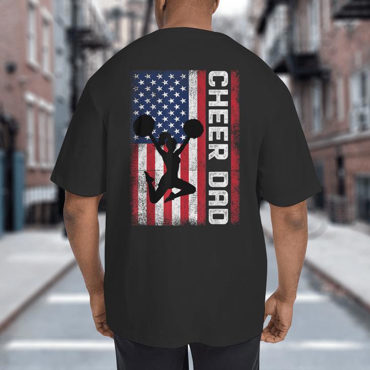 Cheer Dad American Flag Cheerleader Support Big And Tall Men's T-Shirt Back Print
