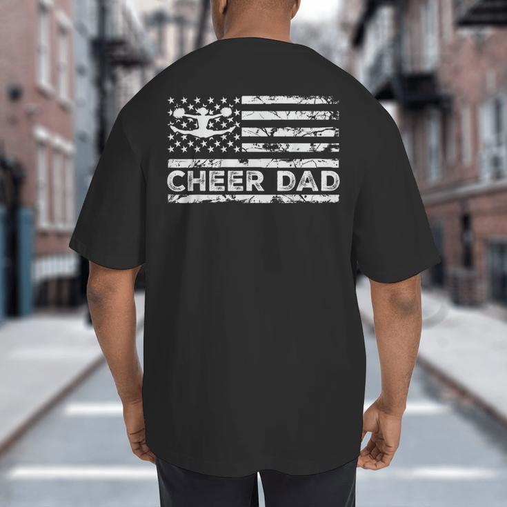 Cheer Dad Cheerleading American Flag Proud Cheer Father Big And Tall Men's T-Shirt Back Print
