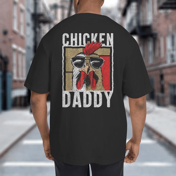 Chicken Daddy a Fun For Every Rooster In The Basket Big And Tall Men's T-Shirt Back Print