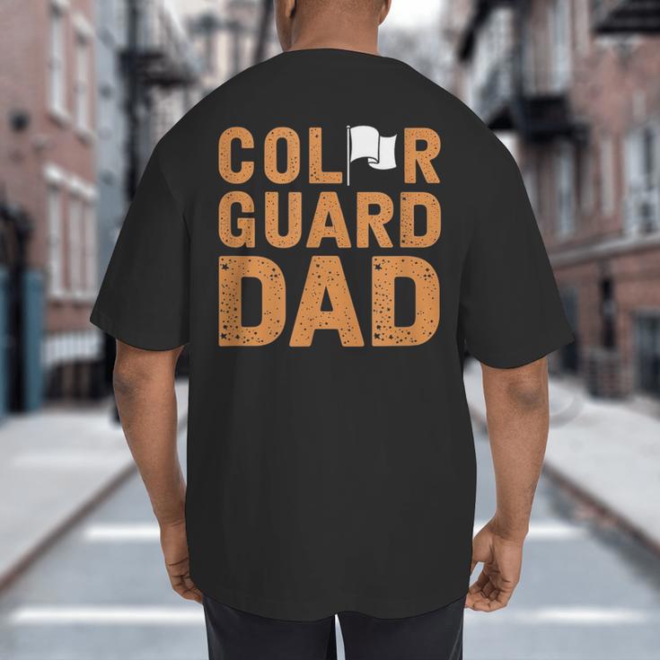 Color Guard Dad Flag Flipping Father Big And Tall Men's T-Shirt Back Print Color Guard Dad Flag Flipping Father Big And Tall Men's T-Shirt Back Print