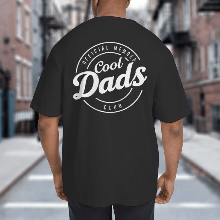 Cool Dad Shirt Cool Dads Club T-Shirt Big And Tall Men's T-Shirt Back Print