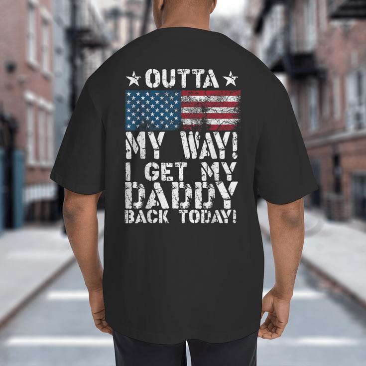 Cool I Get My Daddy Back Today Military Child Small Big And Tall Men's T-Shirt Back Print Cool I Get My Daddy Back Today Military Child Small Big And Tall Men's T-Shirt Back Print