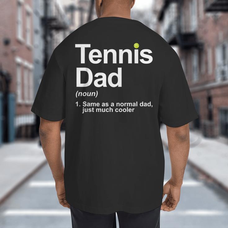 Cool Tennis Novelty For Men Dad Tennis Lover Tennis Player Big And Tall Men's T-Shirt Back Print