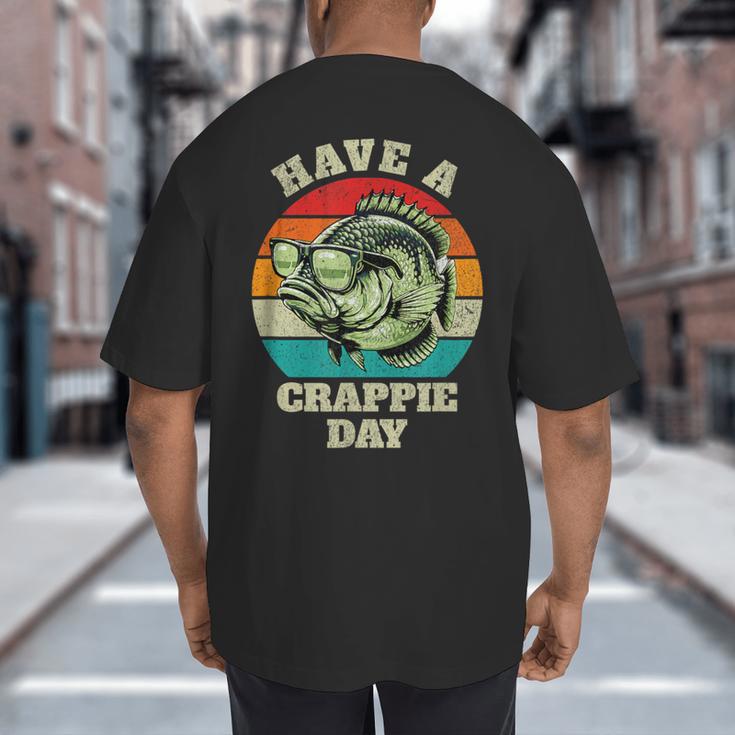 Have A Crappie Day Retro Fishing Sarcastic Dad Big And Tall Men's T-Shirt Back Print