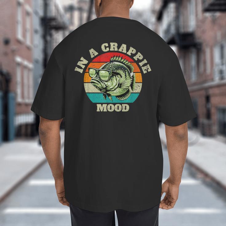 In A Crappie Mood Retro Fishing Sarcastic Dad Big And Tall Men's T-Shirt Back Print
