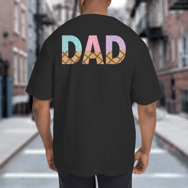 Dad Of 1st First Birthday Girl Ice Cream Big And Tall Men's T-Shirt Back Print