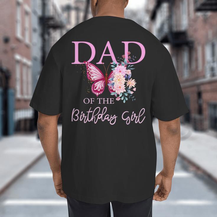 Dad 1st First Birthday Matching Family Butterfly Floral Big And Tall Men's T-Shirt Back Print