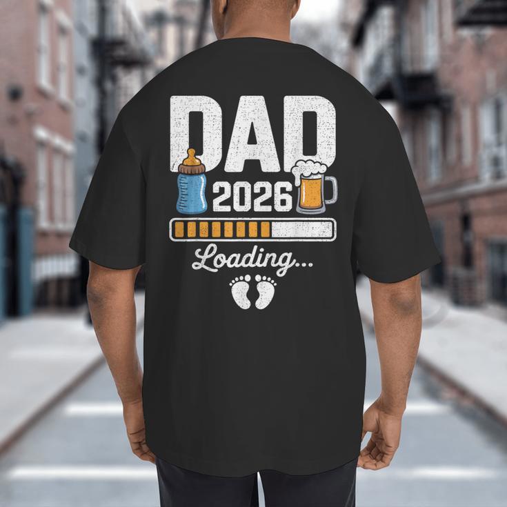 Dad 2026 Loading Expecting New Baby Announcement Men Big And Tall Men's T-Shirt Back Print