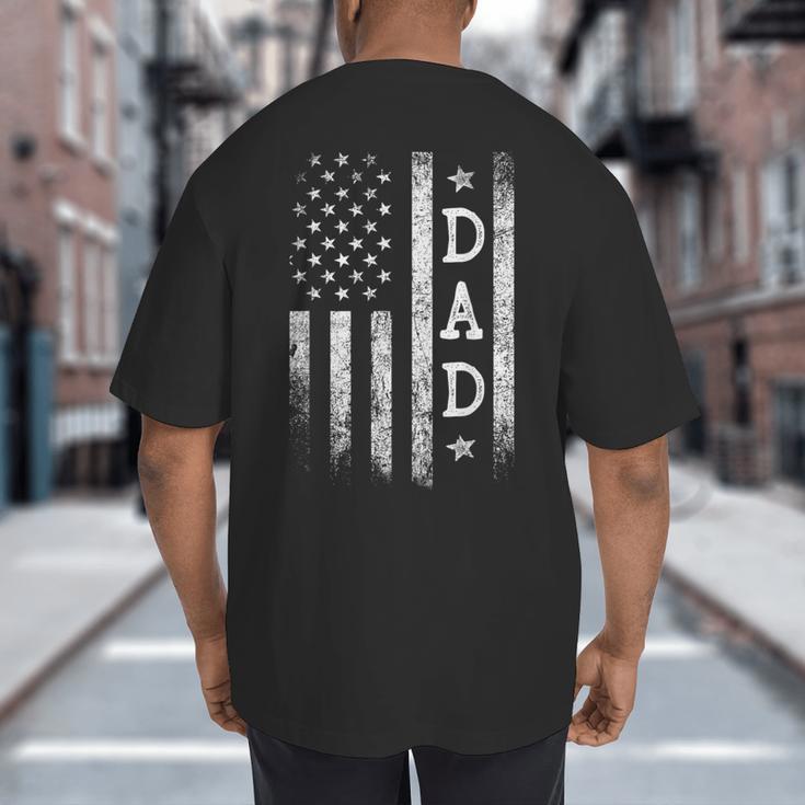 Dad American Flag Dad Patriotic Father's Day Big And Tall Men's T-Shirt Back Print Dad American Flag Dad Patriotic Father's Day Big And Tall Men's T-Shirt Back Print