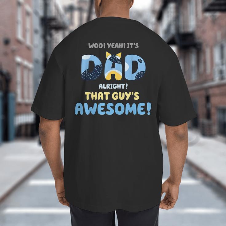 My Dad Is Awesome Fathers Day Shirt From Son Daughter Wife Big And Tall Men's T-Shirt Back Print