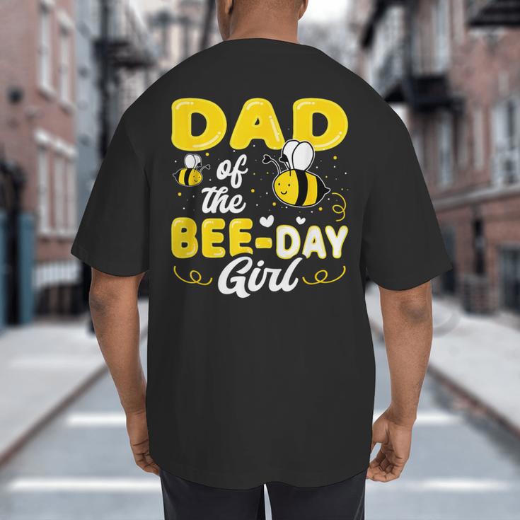 Dad Of The Bee Day Girl Hive Party Matching Birthday Sweet Big And Tall Men's T-Shirt Back Print Dad Of The Bee Day Girl Hive Party Matching Birthday Sweet Big And Tall Men's T-Shirt Back Print