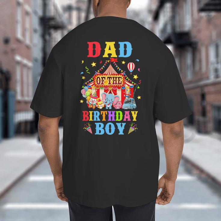 Dad Of The Birthday For Boy Circus Carnival Theme Party Big And Tall Men's T-Shirt Back Print