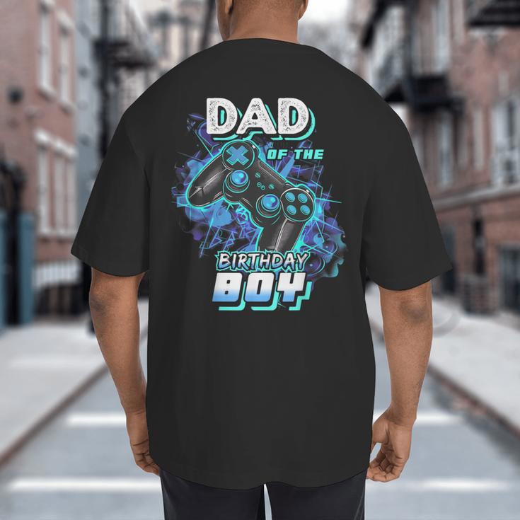Dad Of The Birthday Boy Matching Video Game Birthday Party Big And Tall Men's T-Shirt Back Print