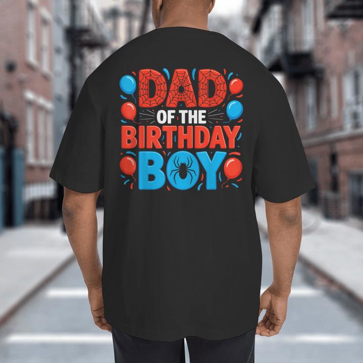 Dad Of The Birthday Boy Spider Web Party Big And Tall Men's T-Shirt Back Print
