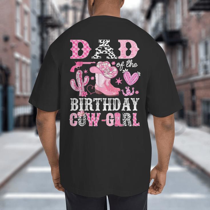 Dad Of The Birthday Cow-Girl Rodeo Cowgirl Bday Big And Tall Men's T-Shirt Back Print