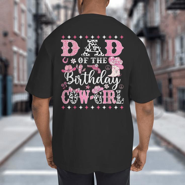 Dad Of The Birthday CowGirl Rodeo CowGirl Birthday Big And Tall Men's T-Shirt Back Print