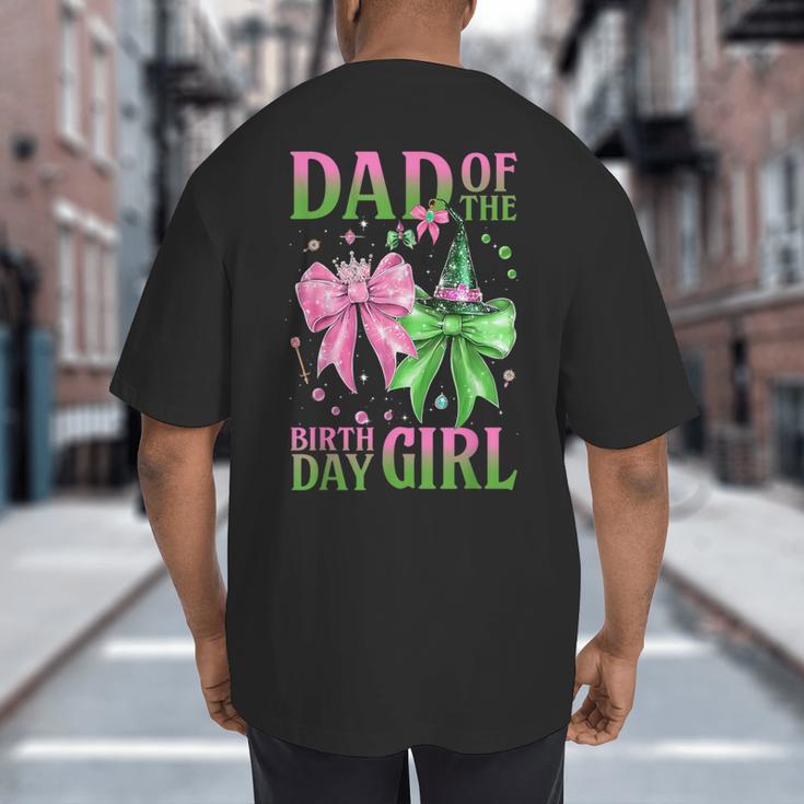 Dad Of The Birthday Girl Coquette Matching Family Party Big And Tall Men's T-Shirt Back Print