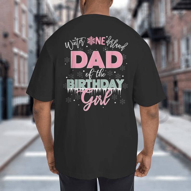 Dad Of The Birthday Girl Shirt Winter Onederland Family Big And Tall Men's T-Shirt Back Print