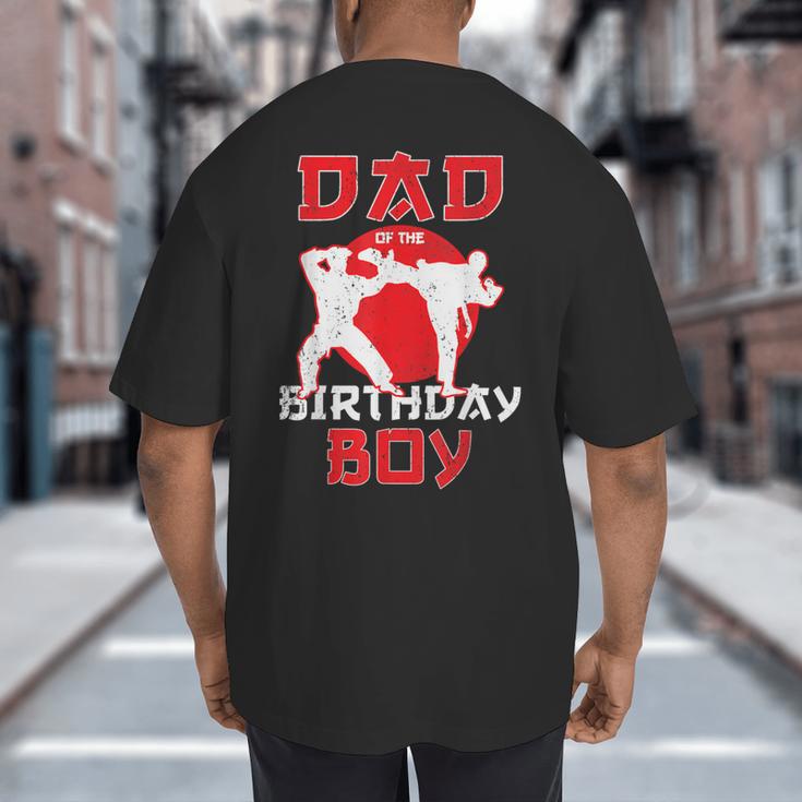 Dad Of The Birthday Karate Taekwondo Boy Martial Arts Big And Tall Men's T-Shirt Back Print