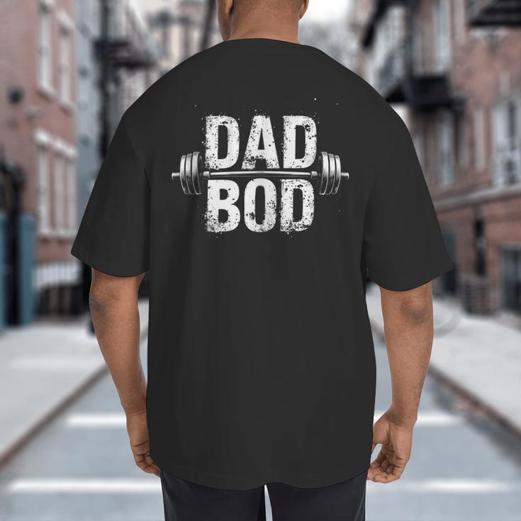 Dad Bod Big And Tall Men's T-Shirt Back Print
