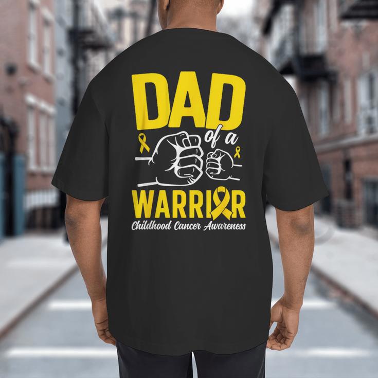 Dad Of A Childhood Cancer Warrior Childhood Cancer Awareness Big And Tall Men's T-Shirt Back Print