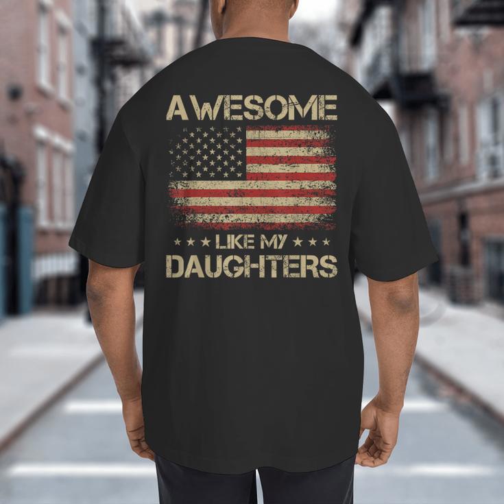 Dad From Daughter Awesome Like My Daughters Big And Tall Men's T-Shirt Back Print