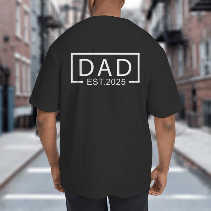 Dad Est2025 Expect Baby 2025 Father 2025 Logo New Dad 2025 Big And Tall Men's T-Shirt Back Print