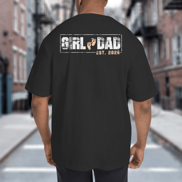 Dad Of Girl Est 2026 Baby Reveal First Father's Day Newborn Big And Tall Men's T-Shirt Back Print