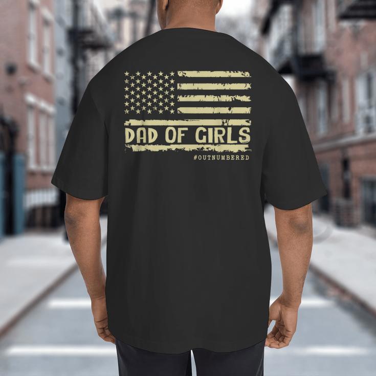 Dad Of Girls Outnumbered US Flag Father's Day Daughter Dad Big And Tall Men's T-Shirt Back Print
