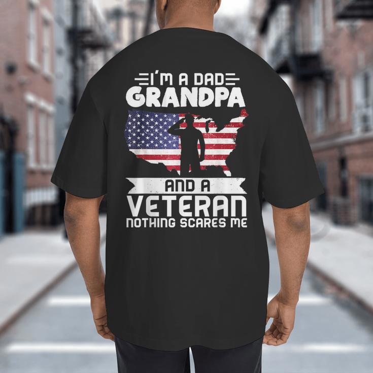 Dad Grandpa Veteran Nothing Scares Patriotic Veterans Day Big And Tall Men's T-Shirt Back Print