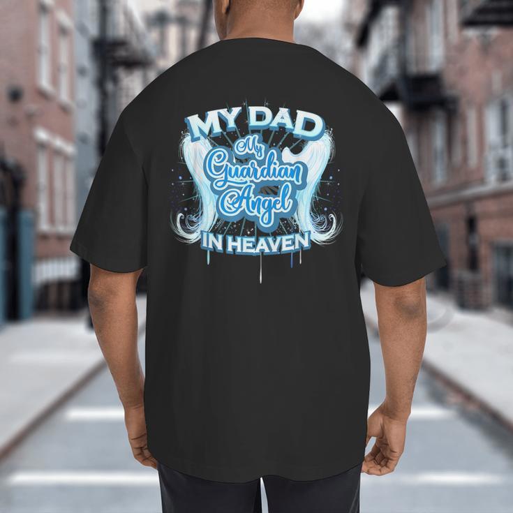 My Dad Is My Guardian Angel In Heaven Loss Father Memorial Big And Tall Men's T-Shirt Back Print