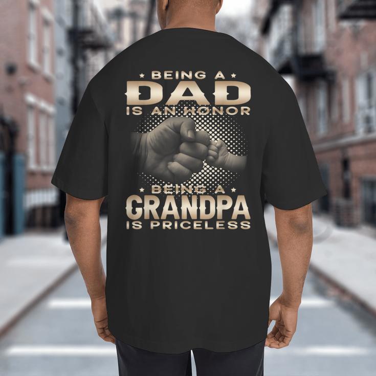 Being a Dad Is An Honor Grandpa Is Priceless Fathers Day Big And Tall Men's T-Shirt Back Print