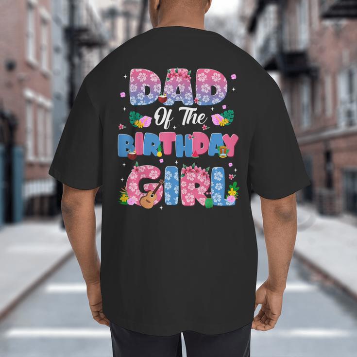 Dad And Mom Of The Birthday Girl Party Decor Family Matching Big And Tall Men's T-Shirt Back Print
