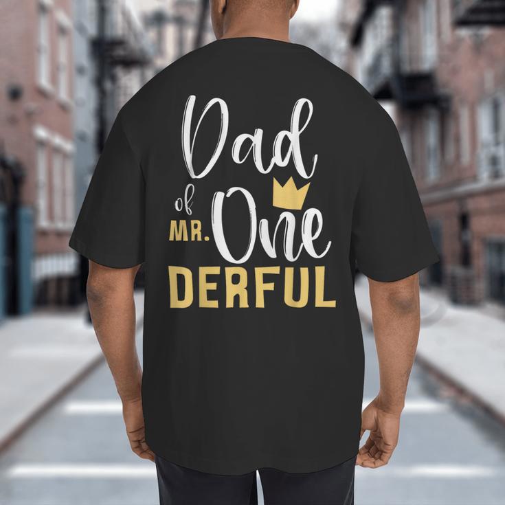 Dad Of Mr Onederful 1st Birthday First One-Derful Matching Big And Tall Men's T-Shirt Back Print